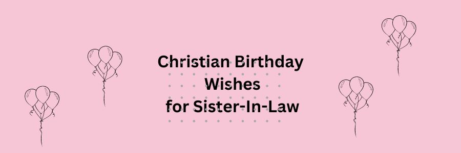 39 Christian Birthday Wishes For Sister In Law Mzuri Springs