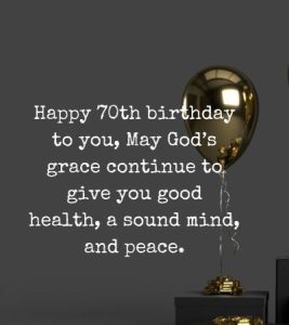 30 Religious 70th Birthday Wishes 2023 - Mzuri Springs